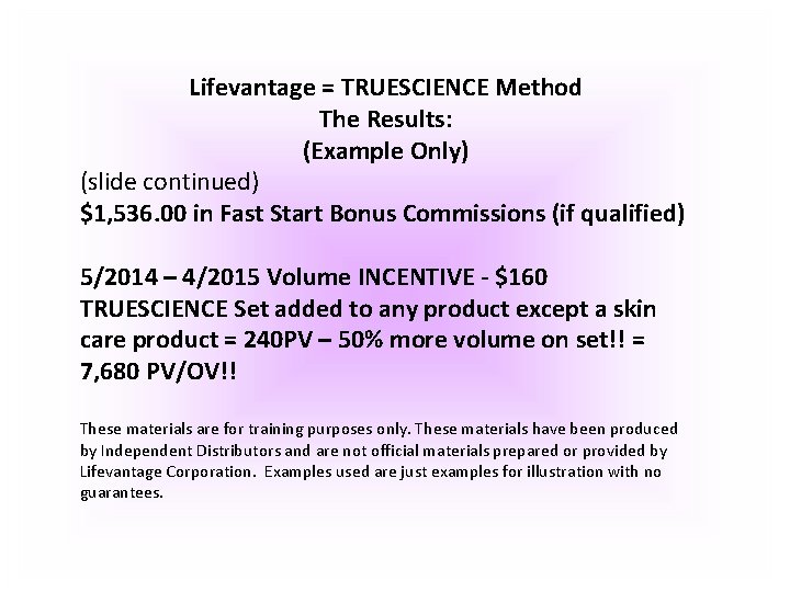 Lifevantage = TRUESCIENCE Method The Results: (Example Only) (slide continued) $1, 536. 00 in