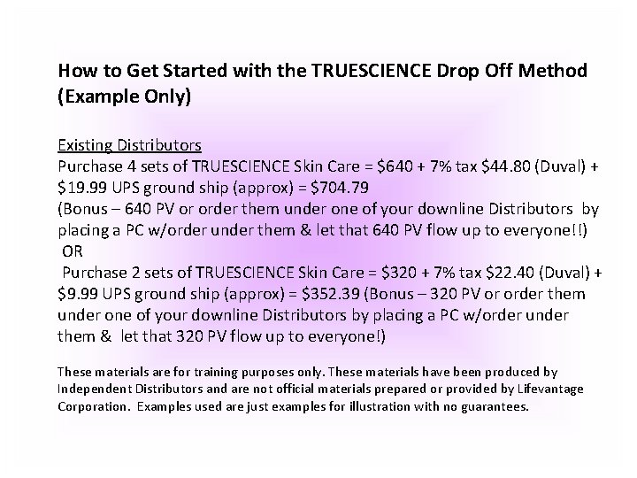 How to Get Started with the TRUESCIENCE Drop Off Method (Example Only) Existing Distributors