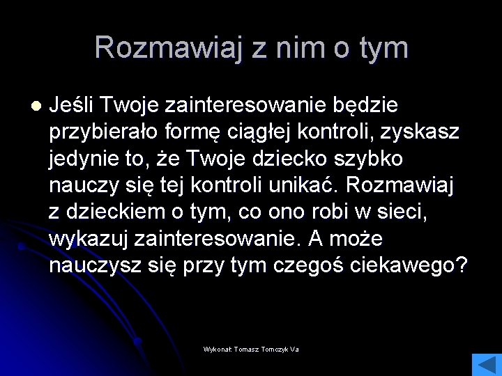 Rozmawiaj z nim o tym l Jeśli Twoje zainteresowanie będzie przybierało formę ciągłej kontroli,