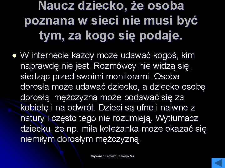 Naucz dziecko, że osoba poznana w sieci nie musi być tym, za kogo się