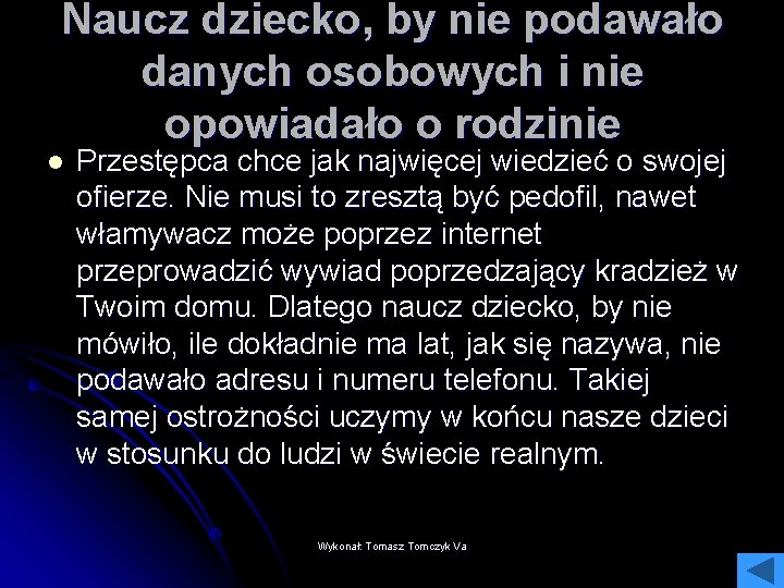 Naucz dziecko, by nie podawało danych osobowych i nie opowiadało o rodzinie l Przestępca