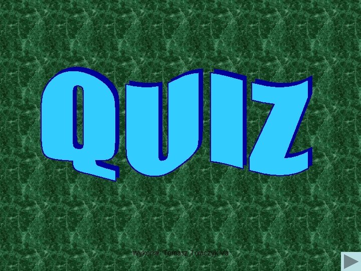 Wykonał: Tomasz Tomczyk Va 