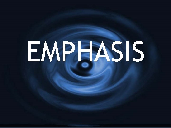 EMPHASIS 