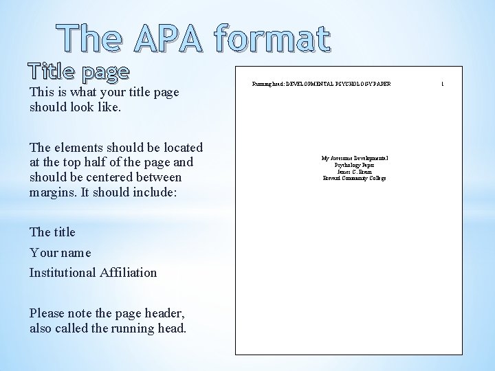 The APA format Title page This is what your title page should look like.