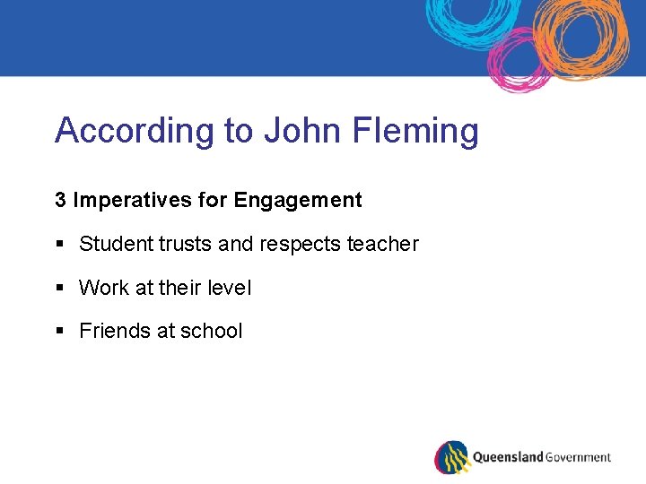 According to John Fleming 3 Imperatives for Engagement § Student trusts and respects teacher