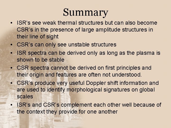 Summary • ISR’s see weak thermal structures but can also become CSR’s in the