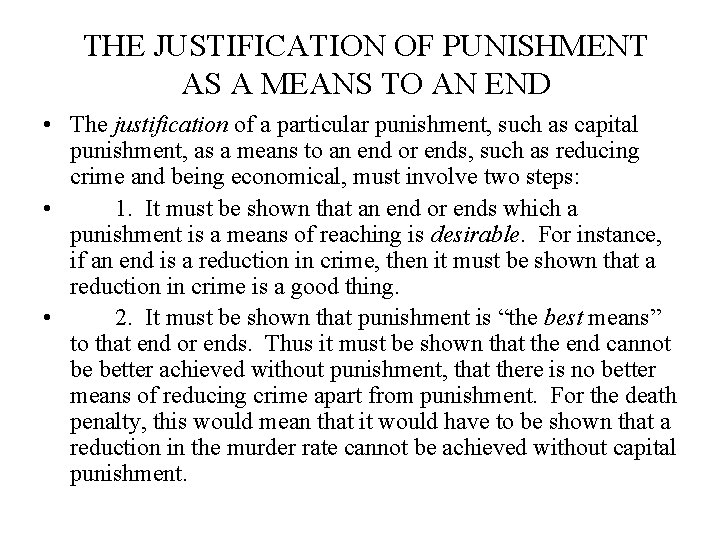 THE JUSTIFICATION OF PUNISHMENT AS A MEANS TO AN END • The justification of