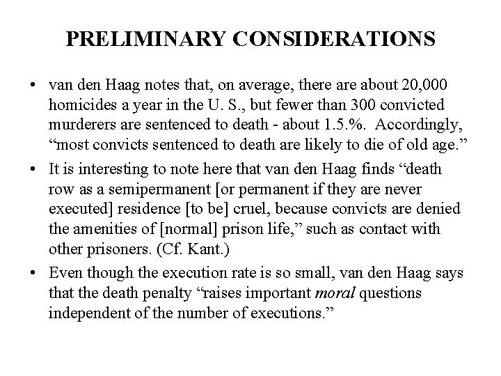 PRELIMINARY CONSIDERATIONS • van den Haag notes that, on average, there about 20, 000