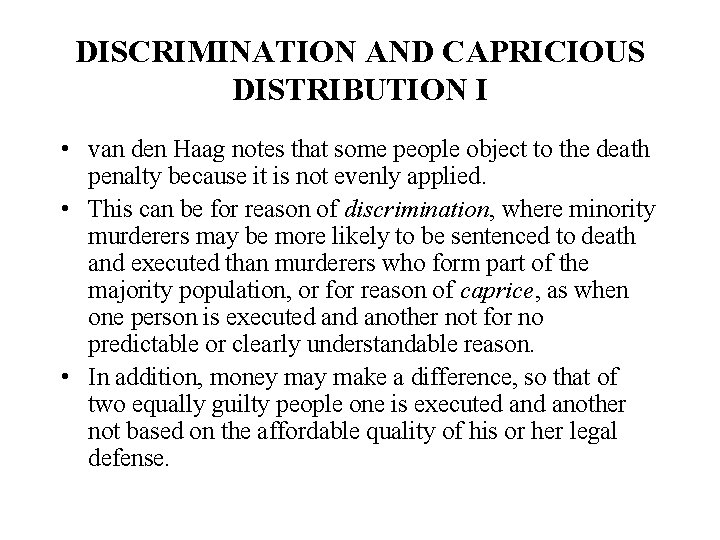 DISCRIMINATION AND CAPRICIOUS DISTRIBUTION I • van den Haag notes that some people object