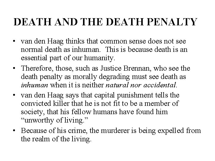 DEATH AND THE DEATH PENALTY • van den Haag thinks that common sense does