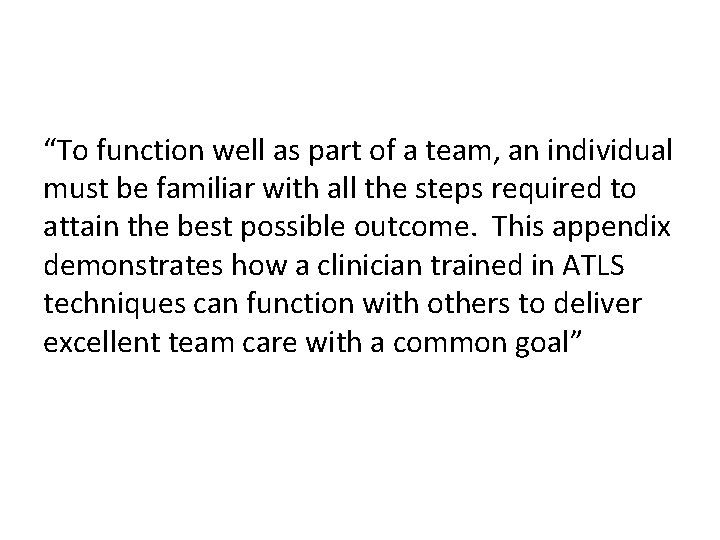 “To function well as part of a team, an individual must be familiar with