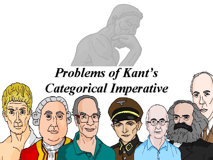Problems of Kant’s Categorical Imperative Problems of Kant’s Categorical Imperative