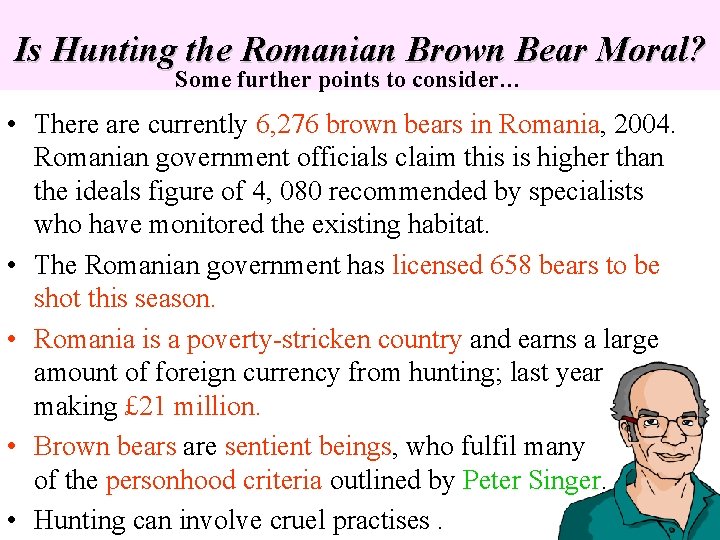 Is Hunting the Romanian Brown Bear Moral? Some further points to consider… • There Is Hunting the Romanian Brown Bear Moral? Some further points to consider… • There