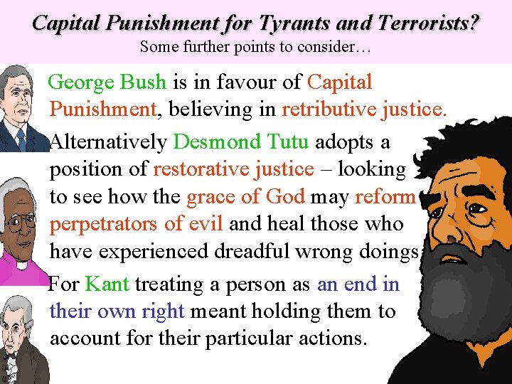 Capital Punishment for Tyrants and Terrorists? Some further points to consider… George Bush is Capital Punishment for Tyrants and Terrorists? Some further points to consider… George Bush is
