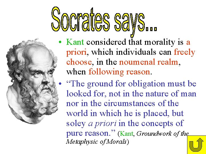 • Kant considered that morality is a priori, which individuals can freely choose, • Kant considered that morality is a priori, which individuals can freely choose,