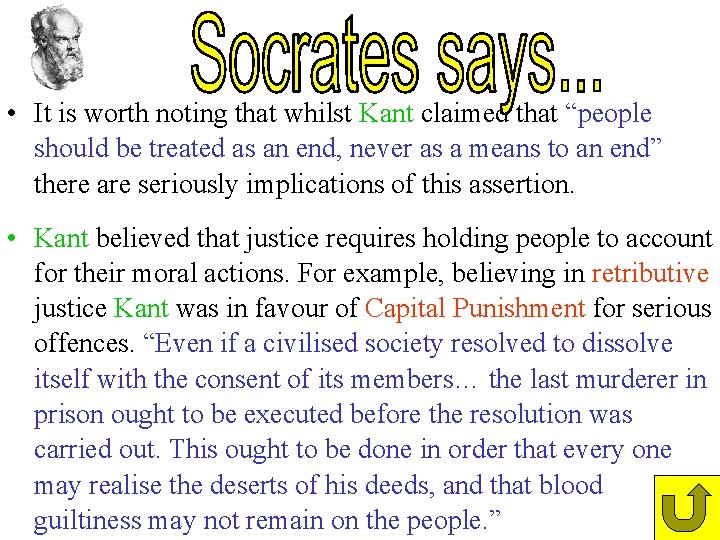 • It is worth noting that whilst Kant claimed that “people should be • It is worth noting that whilst Kant claimed that “people should be