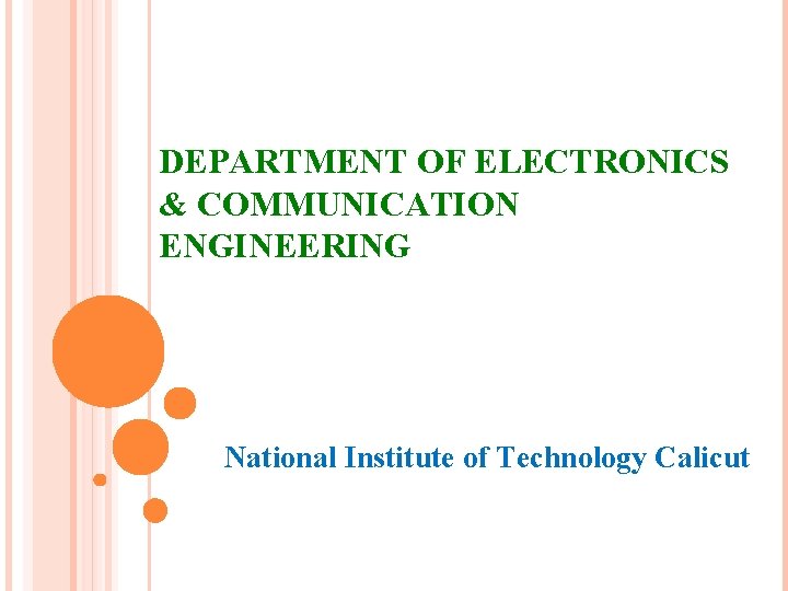 DEPARTMENT OF ELECTRONICS & COMMUNICATION ENGINEERING National Institute of Technology Calicut 