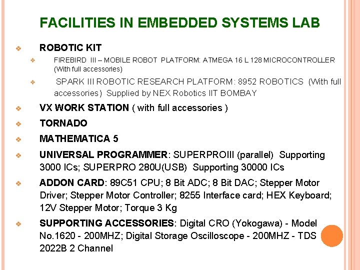 FACILITIES IN EMBEDDED SYSTEMS LAB ROBOTIC KIT v v FIREBIRD III – MOBILE ROBOT