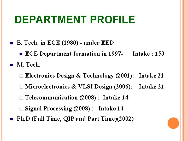 DEPARTMENT PROFILE B. Tech. in ECE (1980) - under EED ECE Department formation in
