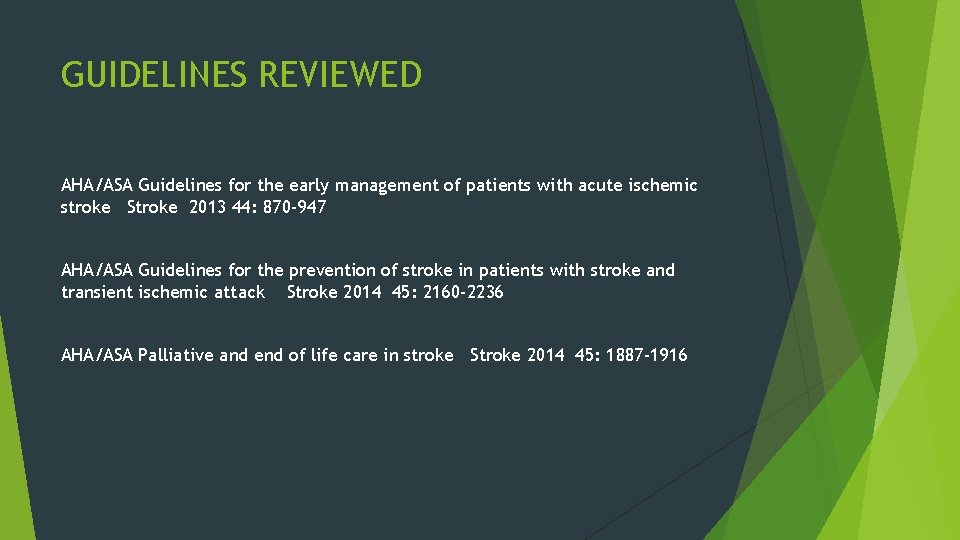GUIDELINES REVIEWED AHA/ASA Guidelines for the early management of patients with acute ischemic stroke