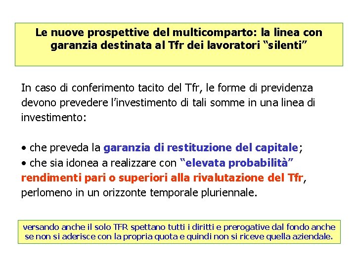 Le nuove prospettive del multicomparto: la linea con garanzia destinata al Tfr dei lavoratori