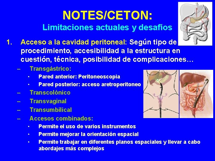 NOTES/CETON: Limitaciones actuales y desafíos 1. Acceso a la cavidad peritoneal: Según tipo de