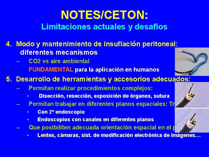 NOTES/CETON: Limitaciones actuales y desafíos 4. Modo y mantenimiento de insuflación peritoneal: diferentes mecanismos
