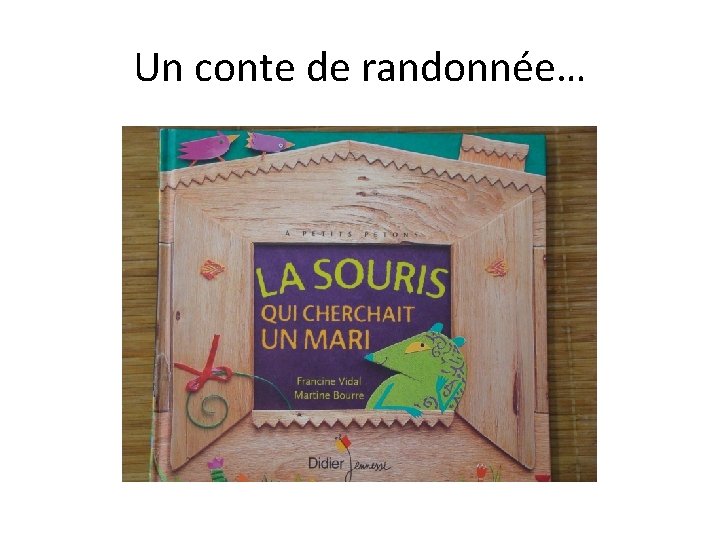 Un conte de randonnée… 
