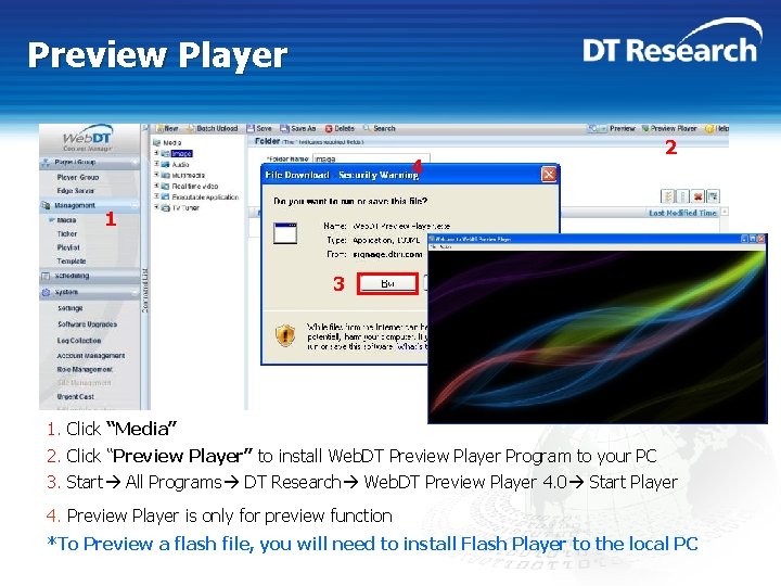 Preview Player 4 2 1 3 1. Click “Media” 2. Click “Preview Player” to