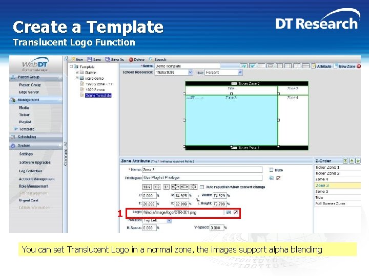 Create a Template Translucent Logo Function 1 You can set Translucent Logo in a