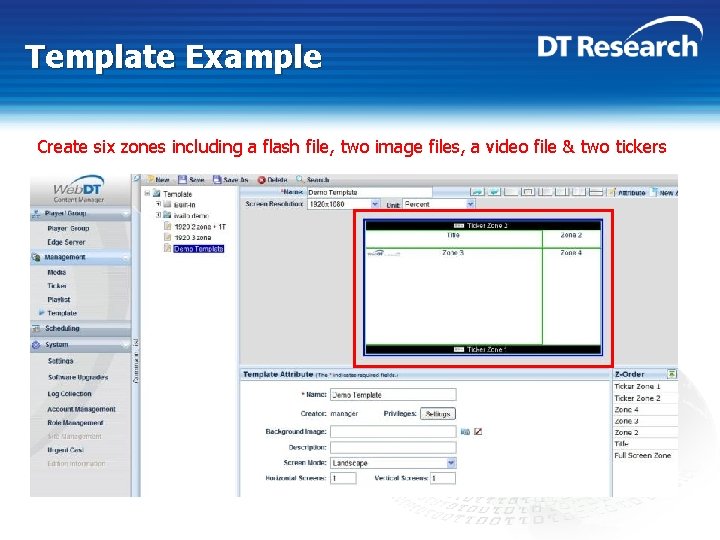 Template Example Create six zones including a flash file, two image files, a video