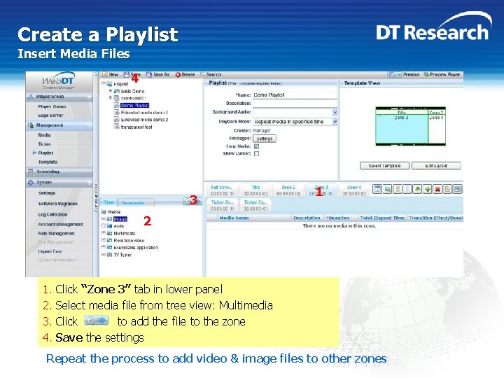 Create a Playlist Insert Media Files 4 3 1 2 1. 2. 3. 4.