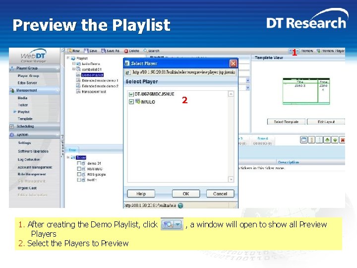 Preview the Playlist 1 2 1. After creating the Demo Playlist, click Players 2.
