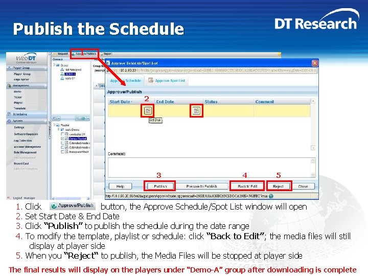 Publish the Schedule 1 2 3 4 5 1. 2. 3. 4. Click button,