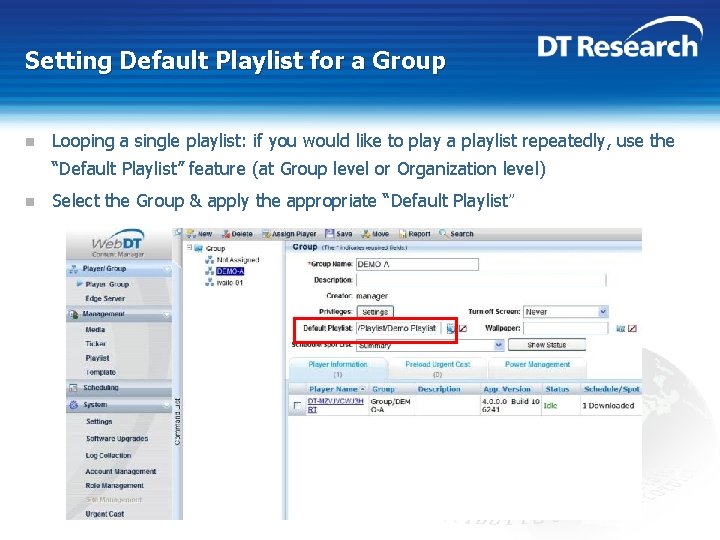 Setting Default Playlist for a Group n Looping a single playlist: if you would