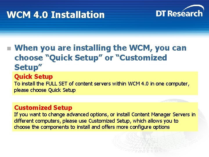 WCM 4. 0 Installation n When you are installing the WCM, you can choose