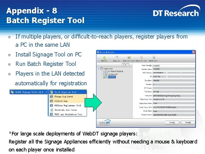 Appendix - 8 Batch Register Tool n If multiple players, or difficult-to-reach players, register