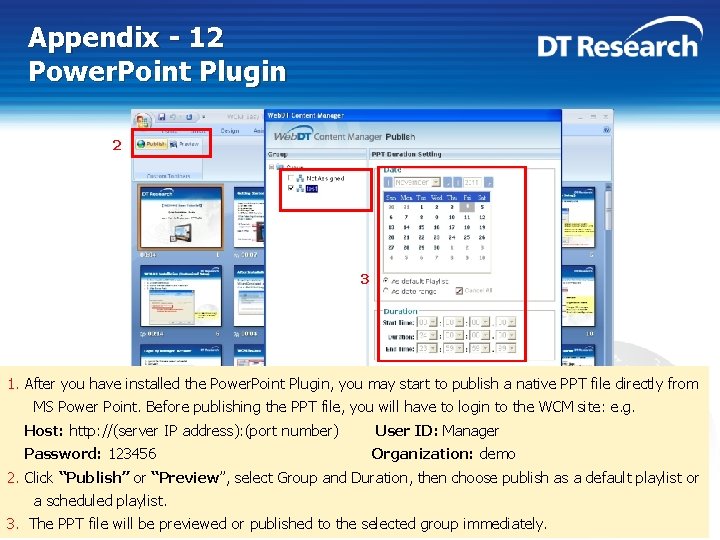 Appendix - 12 Power. Point Plugin 2 http: //(server IP address): (port number) Manager
