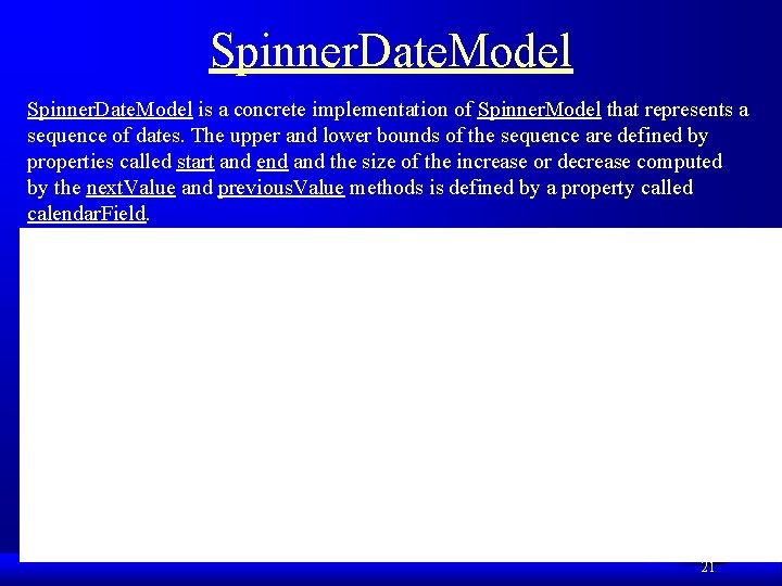 Spinner. Date. Model is a concrete implementation of Spinner. Model that represents a sequence