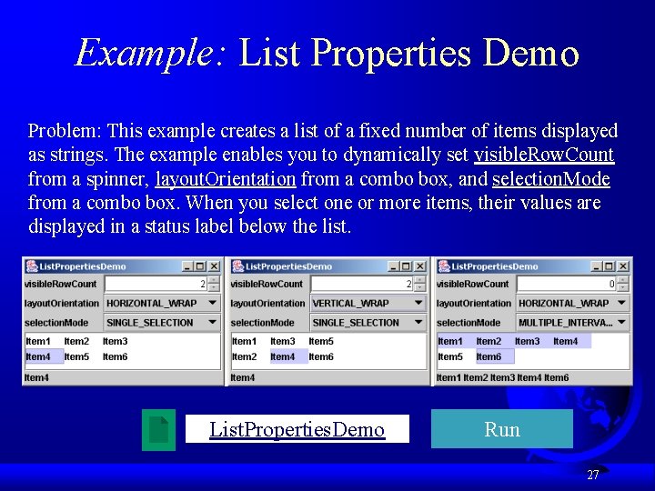 Example: List Properties Demo Problem: This example creates a list of a fixed number