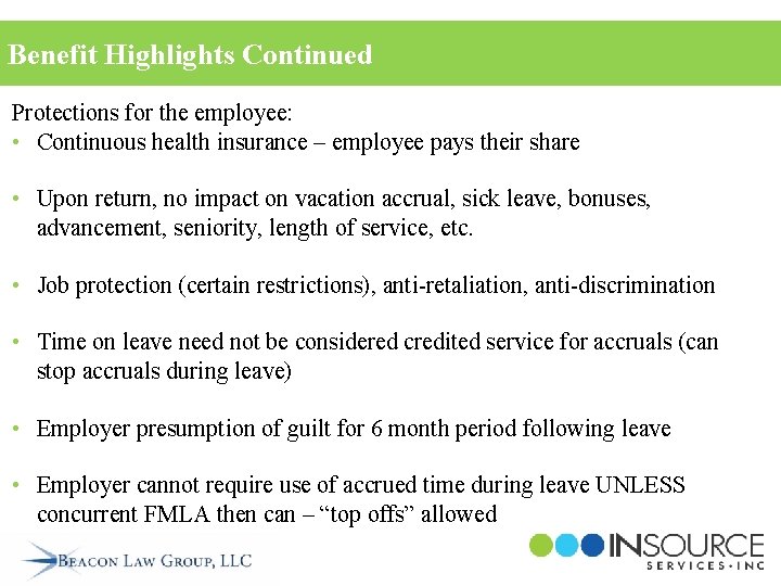 Benefit Highlights Continued Protections for the employee: • Continuous health insurance – employee pays