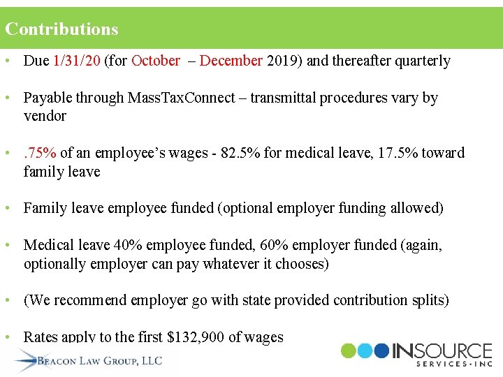 Contributions • Due 1/31/20 (for October – December 2019) and thereafter quarterly • Payable