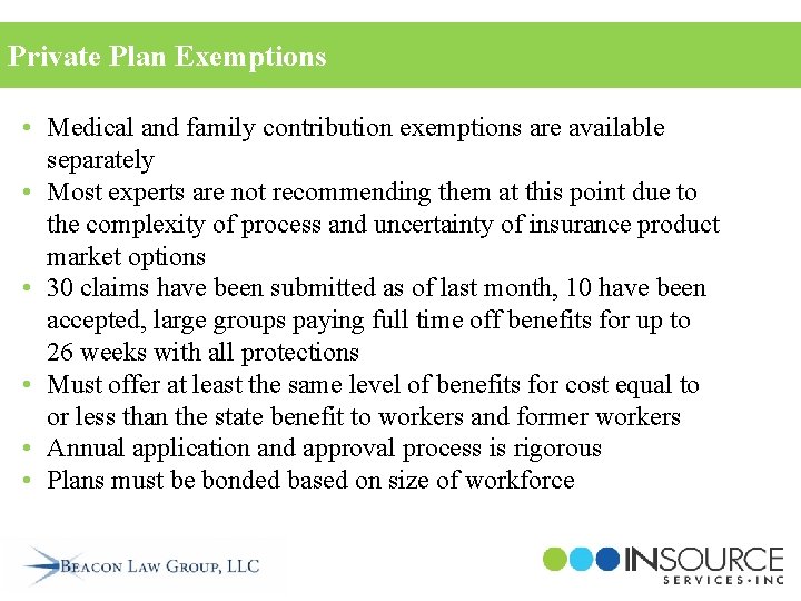 Private Plan Exemptions • Medical and family contribution exemptions are available separately • Most