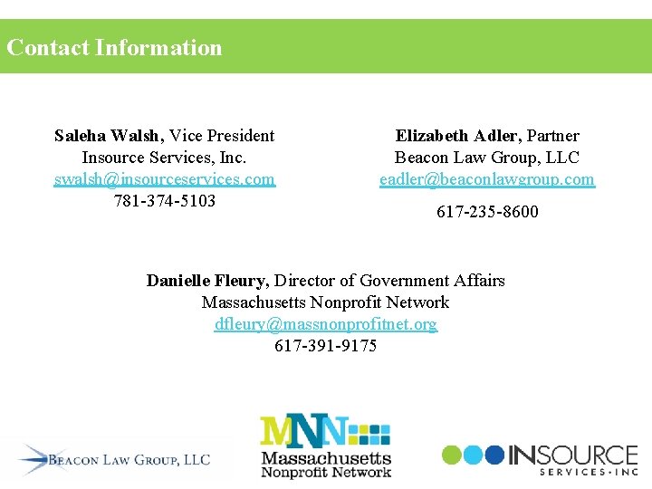 Contact Information Saleha Walsh, Vice President Insource Services, Inc. swalsh@insourceservices. com 781 -374 -5103