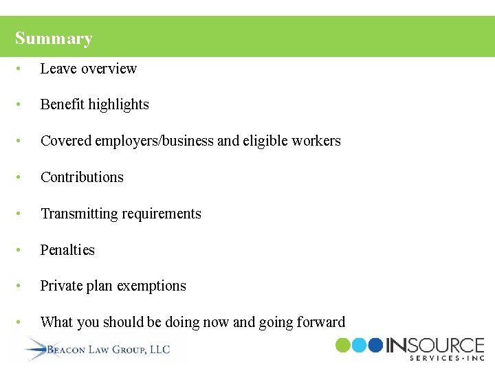 Summary • Leave overview • Benefit highlights • Covered employers/business and eligible workers •