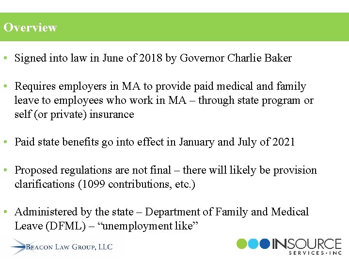 Overview • Signed into law in June of 2018 by Governor Charlie Baker •