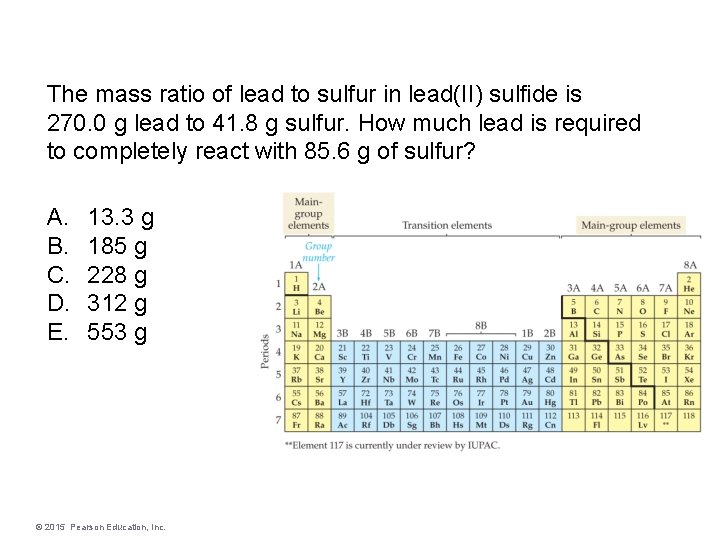 The mass ratio of lead to sulfur in lead(II) sulfide is 270. 0 g