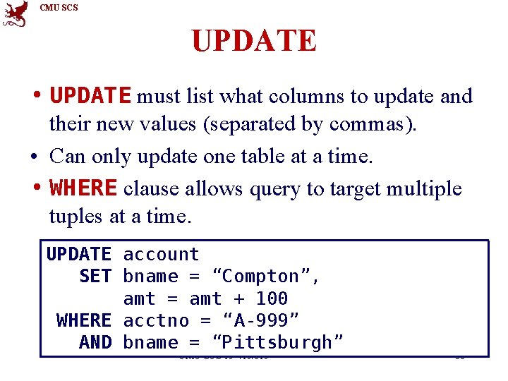 CMU SCS UPDATE • UPDATE must list what columns to update and their new