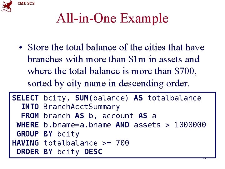 CMU SCS All-in-One Example • Store the total balance of the cities that have