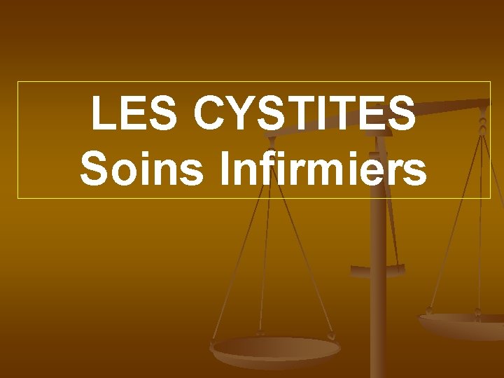 LES CYSTITES Soins Infirmiers 
